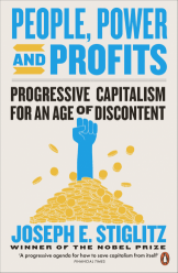 People, Power and Profits - Progressive Capitalism For An Age of Discontent