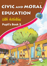 Civic and Moral Education with Activities Pupil's Book 5