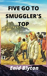 The Famous Five (4) Five Go to Smuggler's Top
