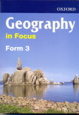 Geography in Focus  Form 3