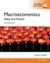 Macroeconomics, Global Edition: Policy and Practice Second Edition