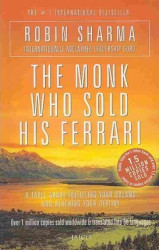 The Monk Who Sold His Ferrari - A fable about Fulfilling Your Derams and Reaching Your Destiny