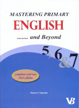 Mastering Primary English and Beyond 5, 6 & 7