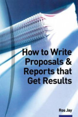 How to write Proposals & Report that Get Results