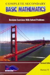 Complete Secondary Basic Mathematics - Msemwa